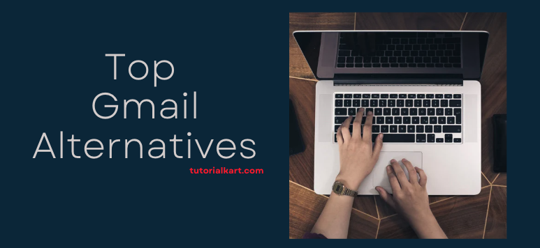 Top Gmail Alternatives 2025